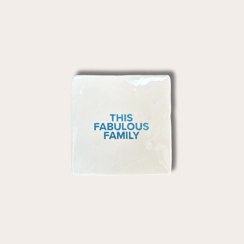 Tegeltje - This fabulous family - Beige