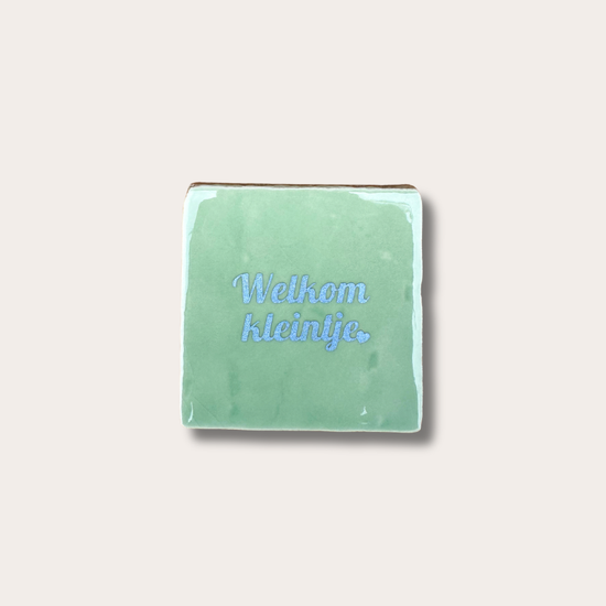 Tegeltje - Welkom kleintje - Mint