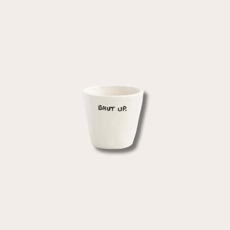 Anna+Nina - Espresso Cup, Shut Up