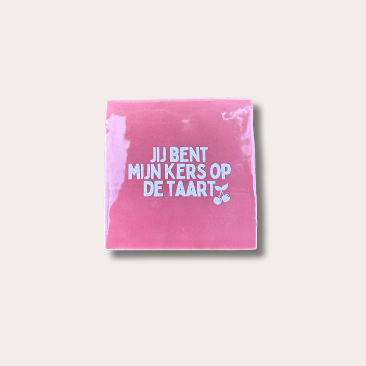 Tegeltje - Jij bent mijn kers op de taart - roze/wit