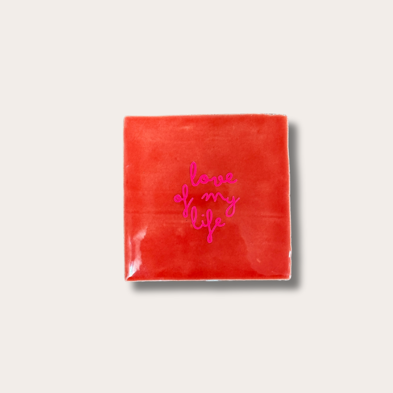 Tegeltje - Love of my life - rood/roze